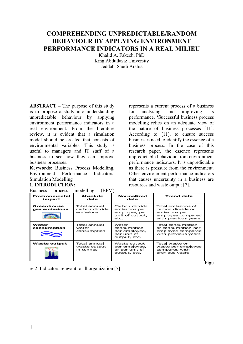 Comprehending Unpredictable/Random Behaviour by Applying Environment Performance Indicators