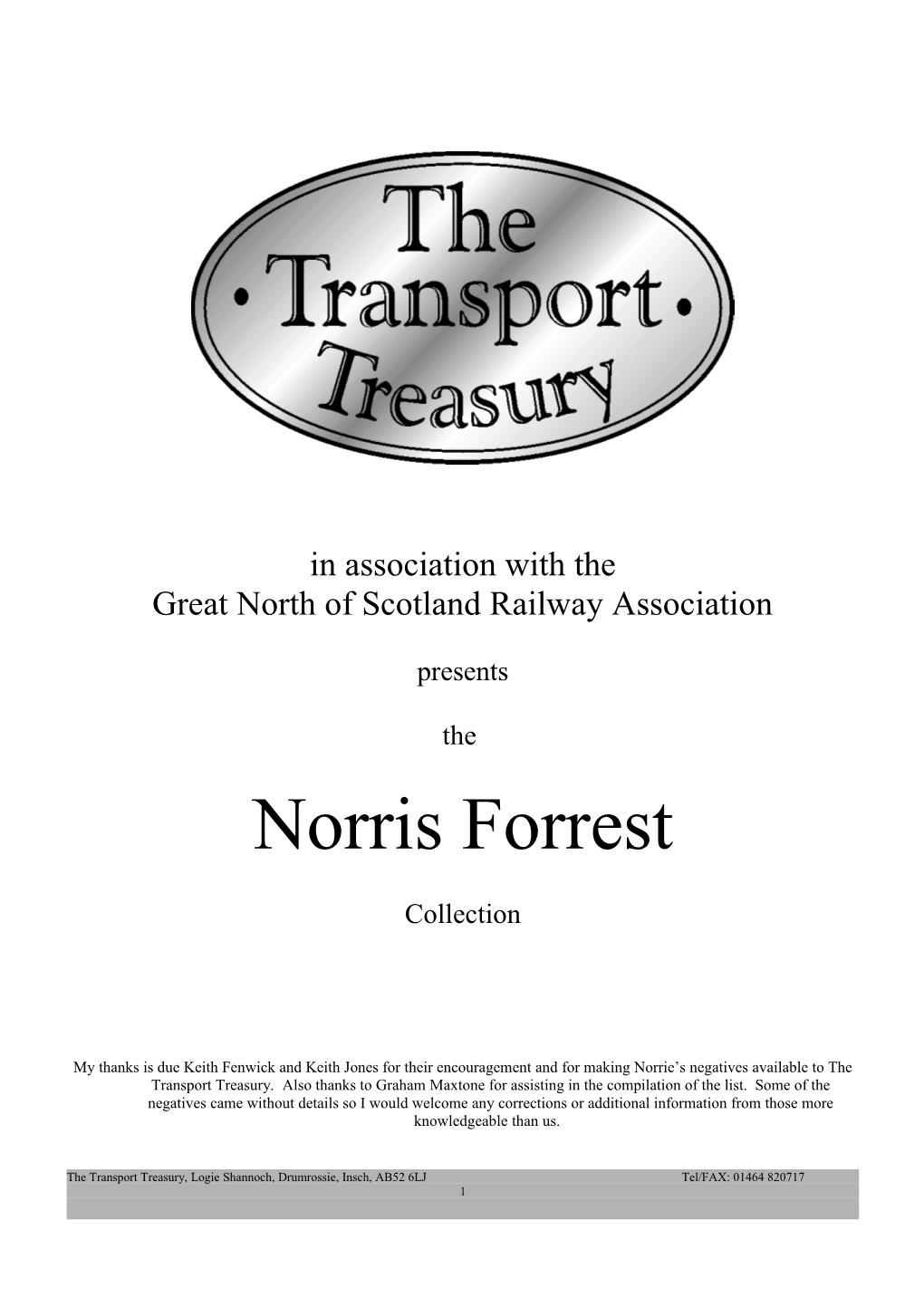 The Transport Treasury, Logie Shannoch, Drumrossie, Insch, AB52 6Ljtel/FAX: 01464 820717