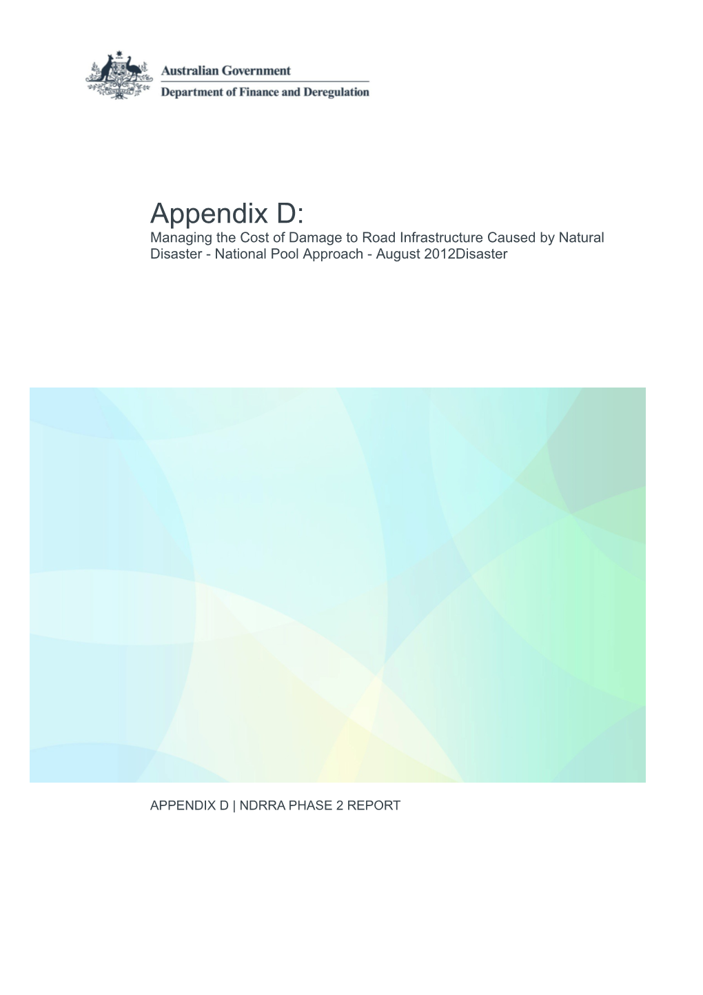 Appendix D - Managing the Cost of Damage to Road Infrastructure Caused by Natural Disaster
