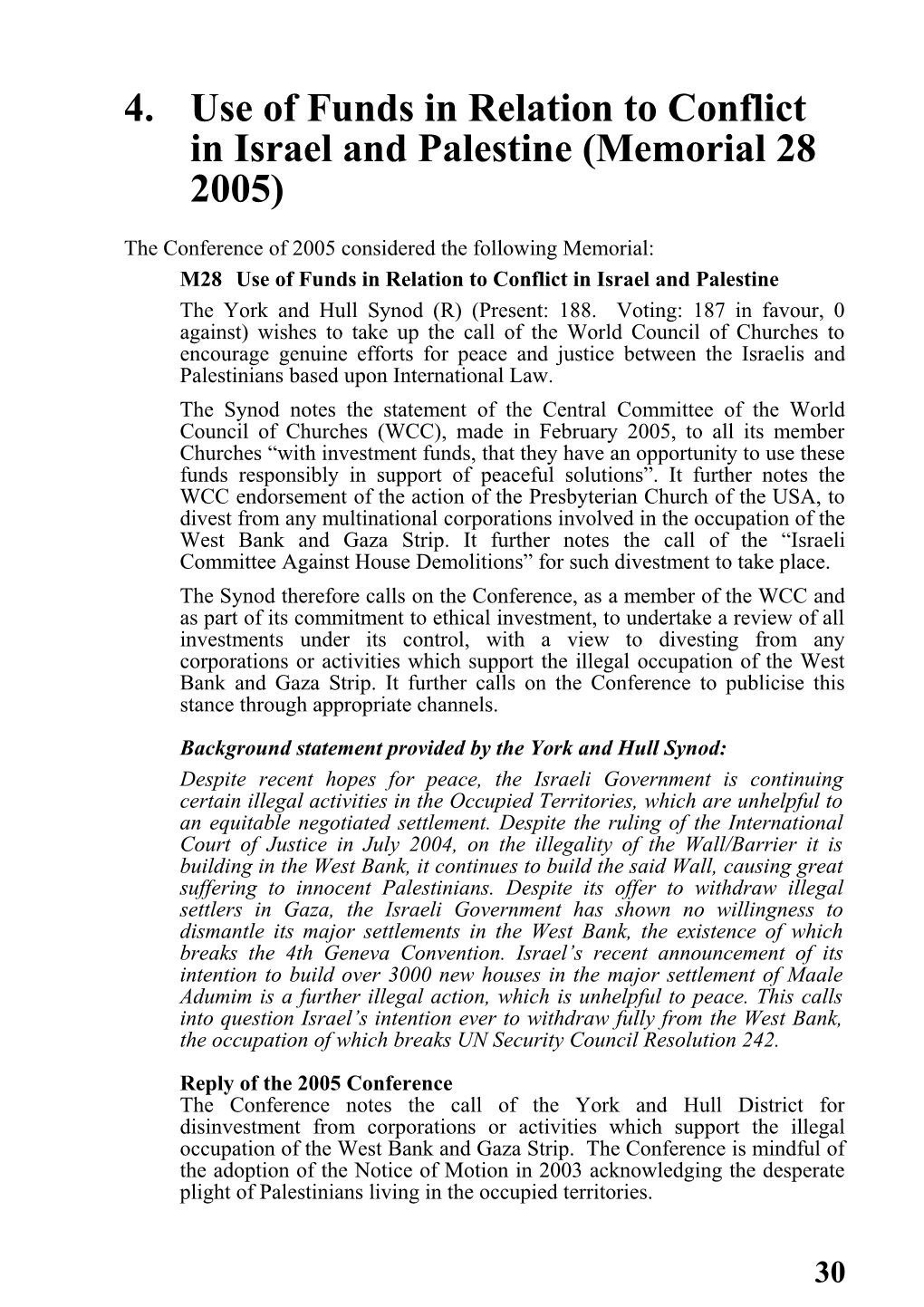 4.Use of Funds in Relation to Conflict in Israel and Palestine (Memorial 28 2005)