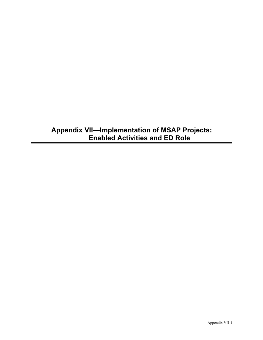 Appendix VII Implementation of MSAP Projects