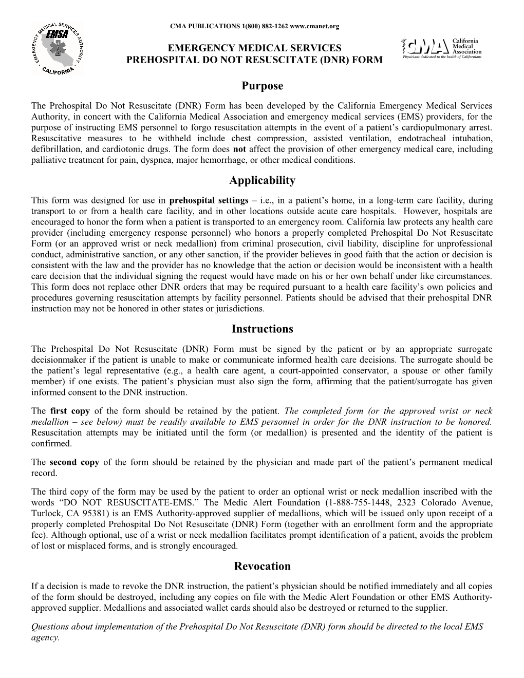 The Prehospital Do Not Resuscitate (DNR) Form Has Been Developed by the California Emergency