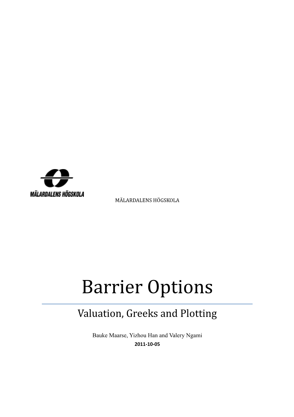 How to Calculate Barrier Options with Zero Debates