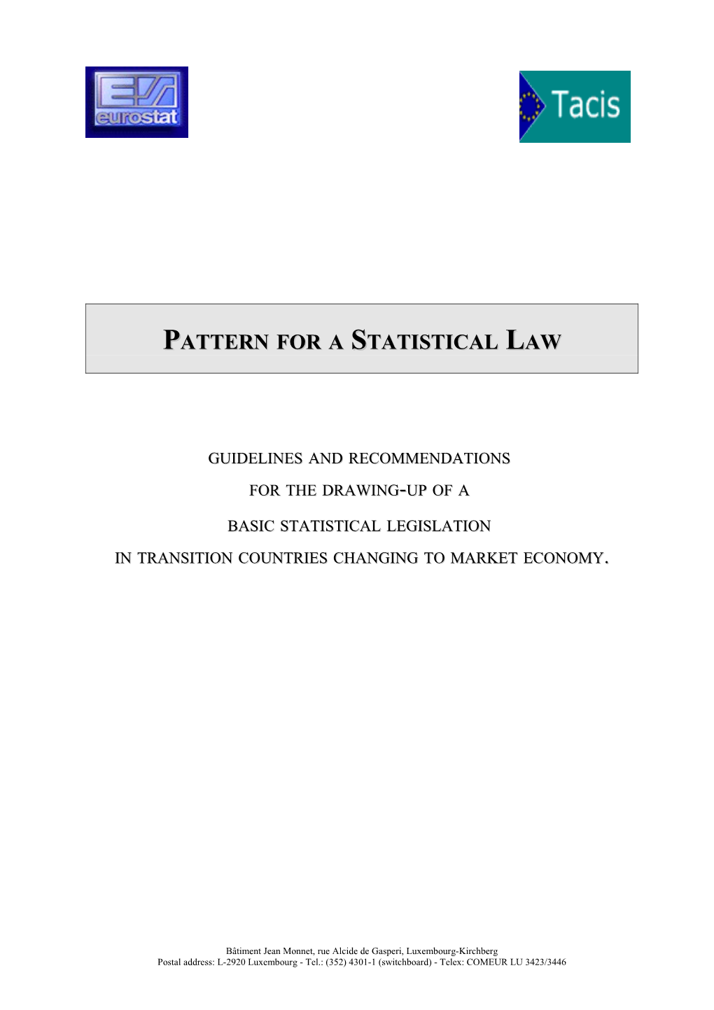 Pattern for a Statistical Law