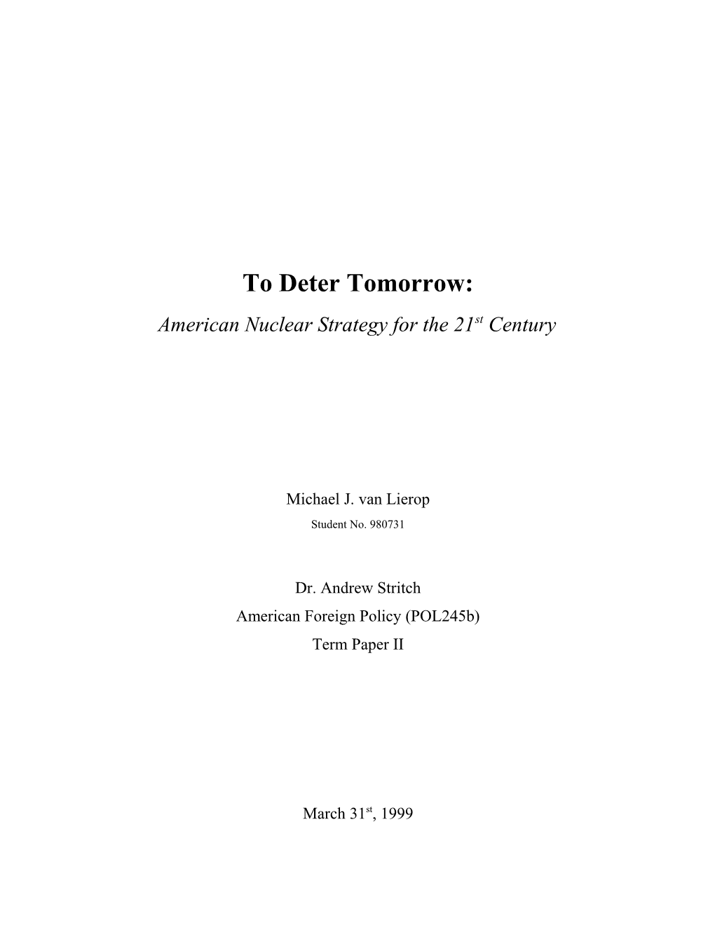 To Deter Tomorrow S Enemy: US Nuclear Strategy for the 21St Century