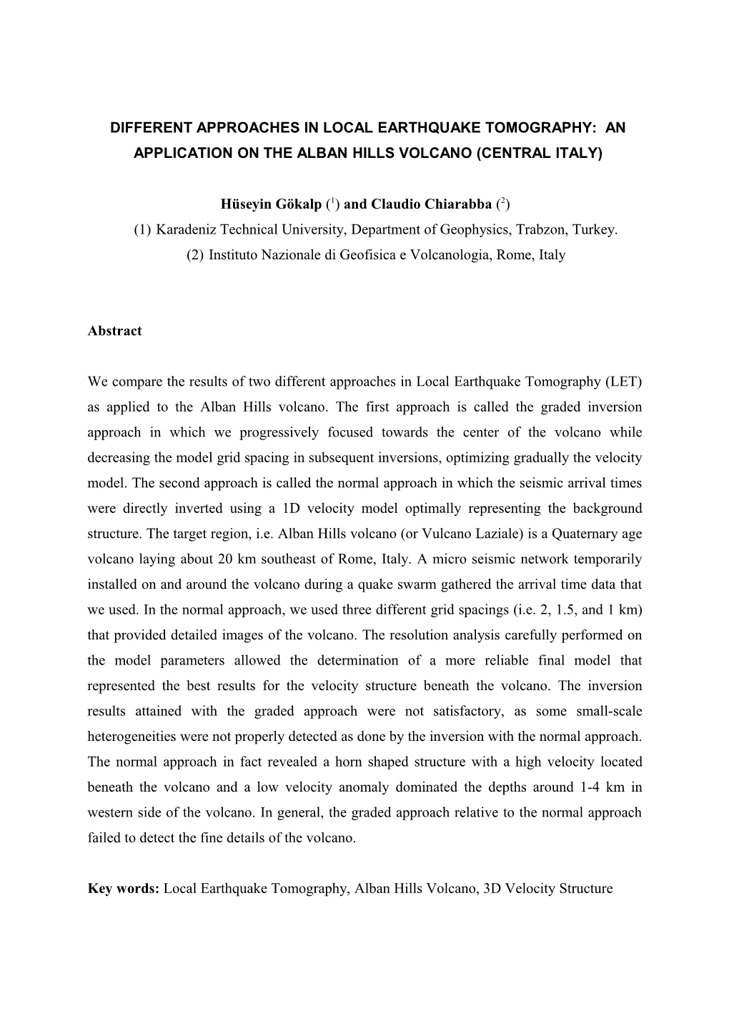 Different Approaches in the Local Earthquake Tomography: an Aplication on the Alban Hills