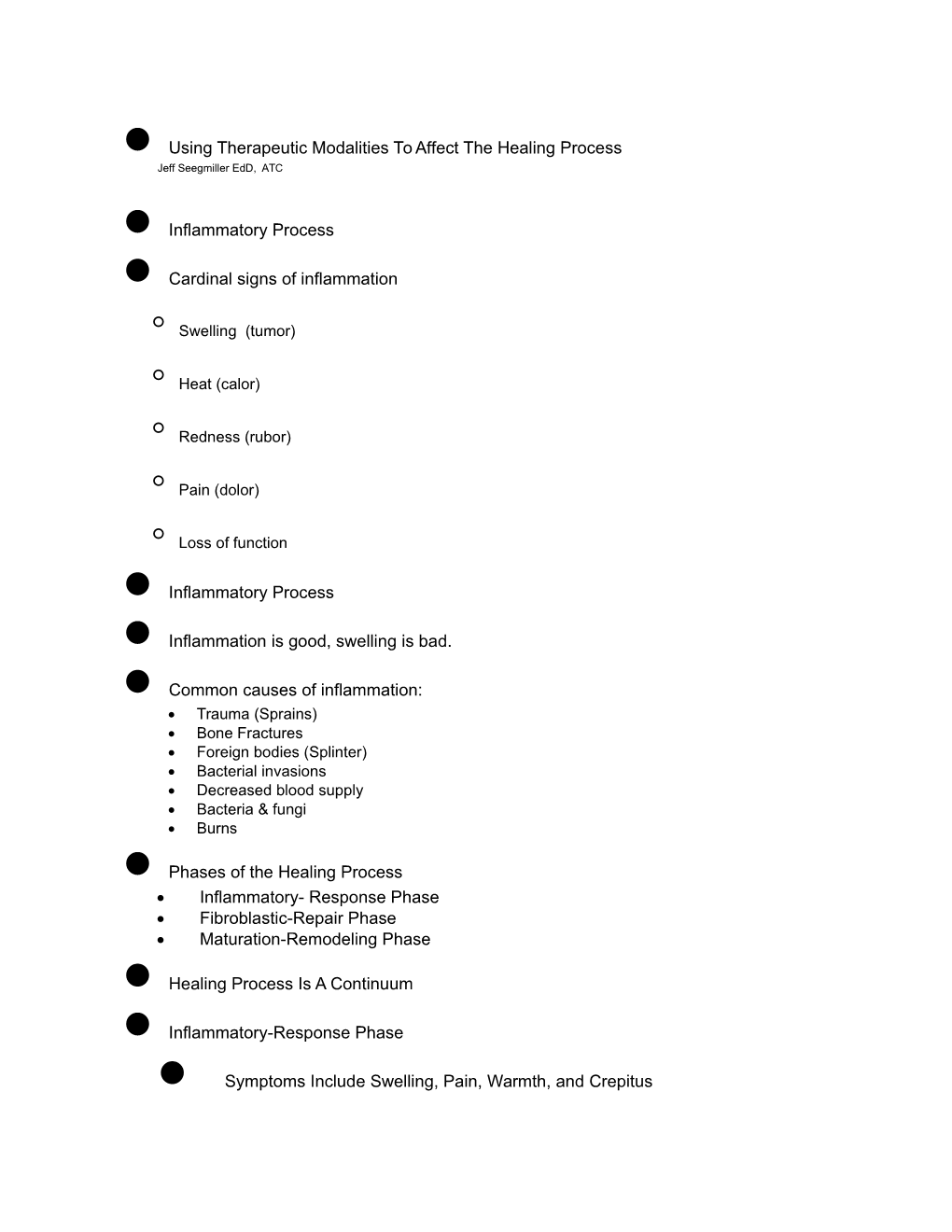 Using Therapeutic Modalities to Affect the Healing Process Jeff Seegmiller Edd, ATC