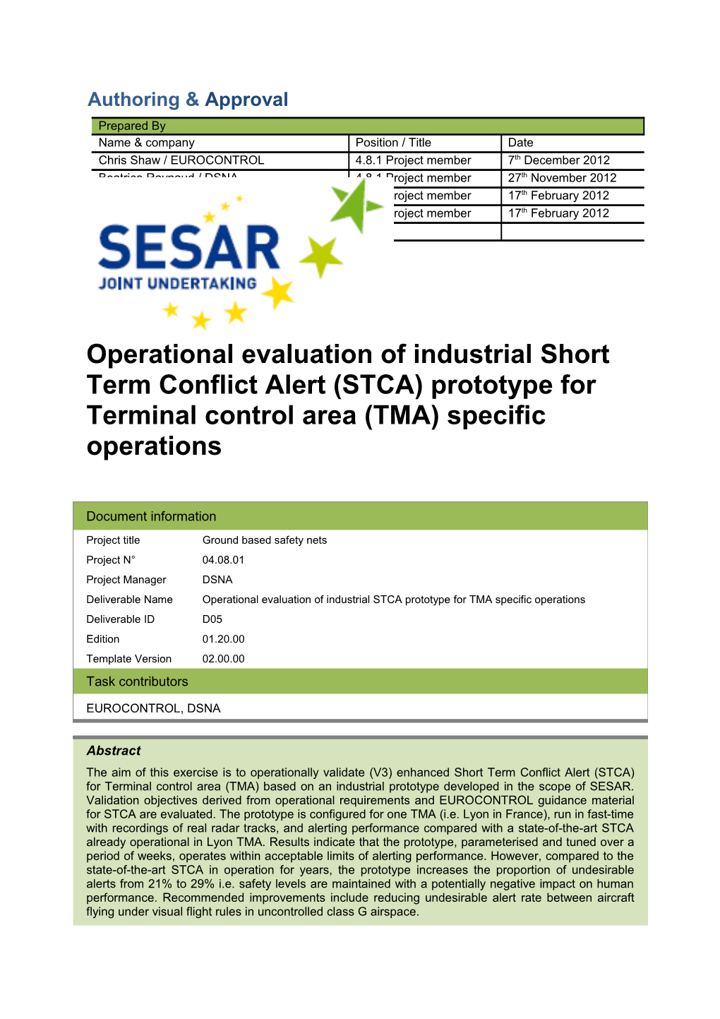 Operational Evaluation of Industrial STCA Prototype for TMA Specific Operations