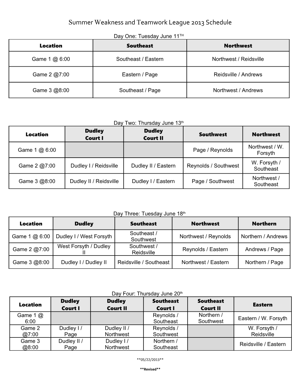 Summer Weakness and Teamwork League 2013Schedule