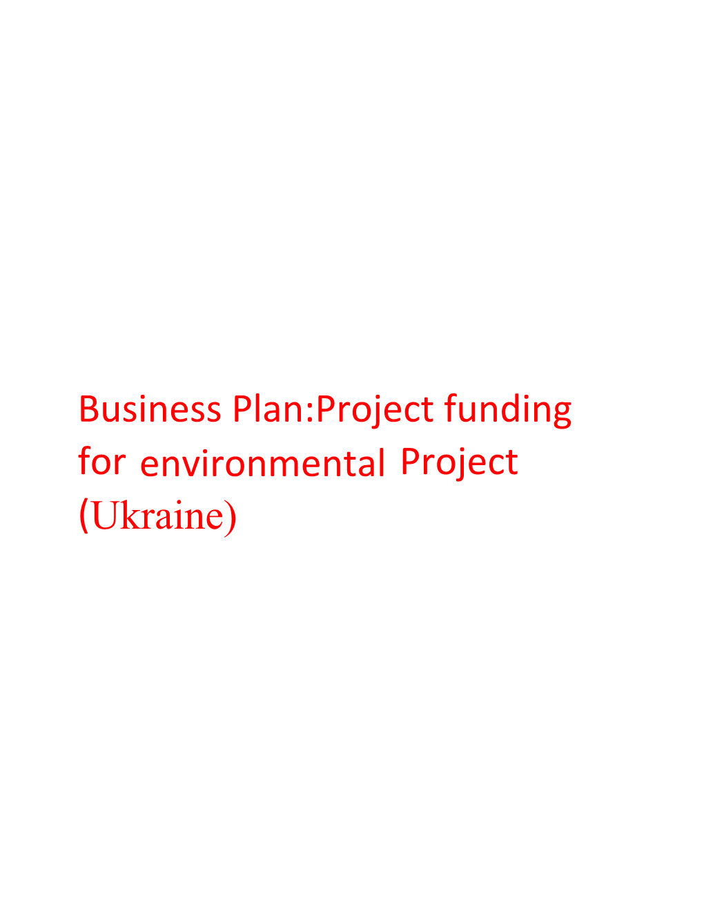 Business Plan:Project Funding for Environmental Project(Ukraine)