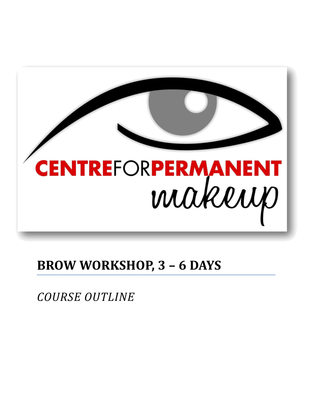 Brow Workshop, 3 6 Days