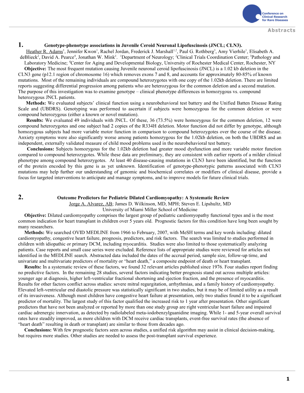 1.Genotype-Phenotype Associations in Juvenile Ceroid Neuronal Lipofuscinosis (JNCL; CLN3)