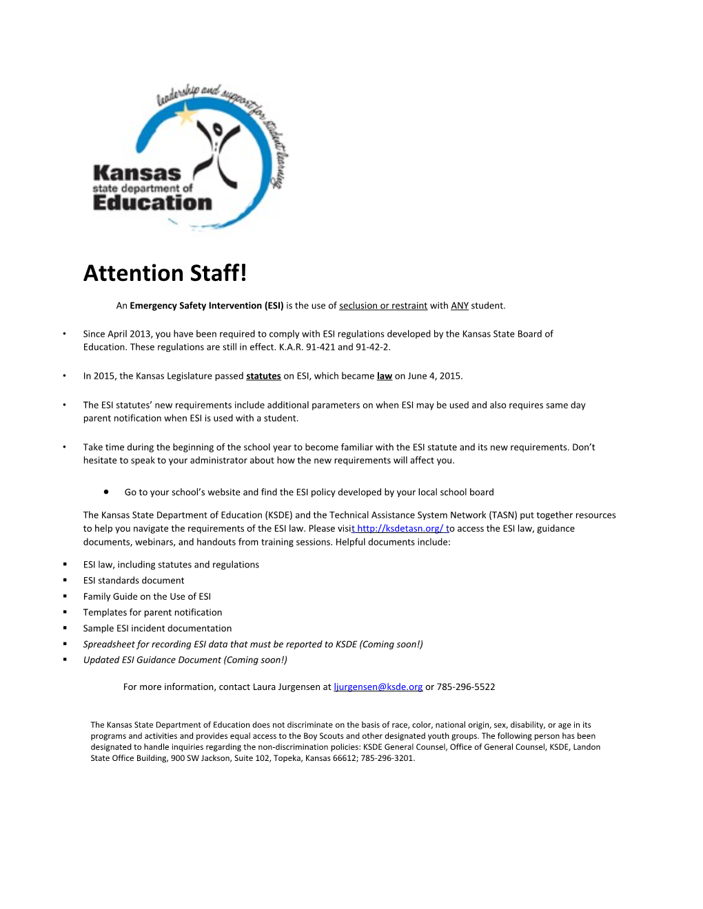 An Emergency Safety Intervention (ESI) Is the Use of Seclusion Or Restraint with ANY Student