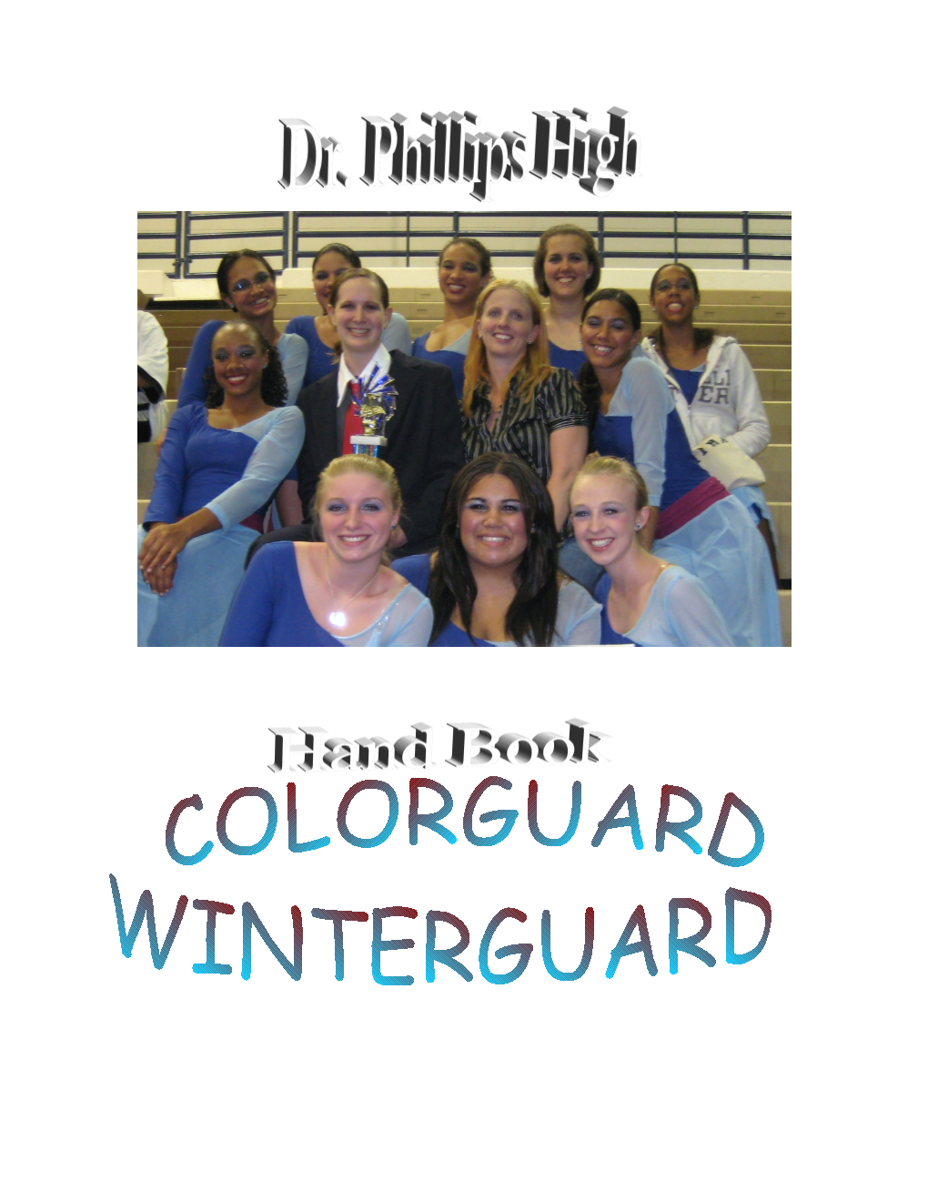 The Goal of the Dr. Phillips High School Guard Programs Is to Provide an Opportunity For
