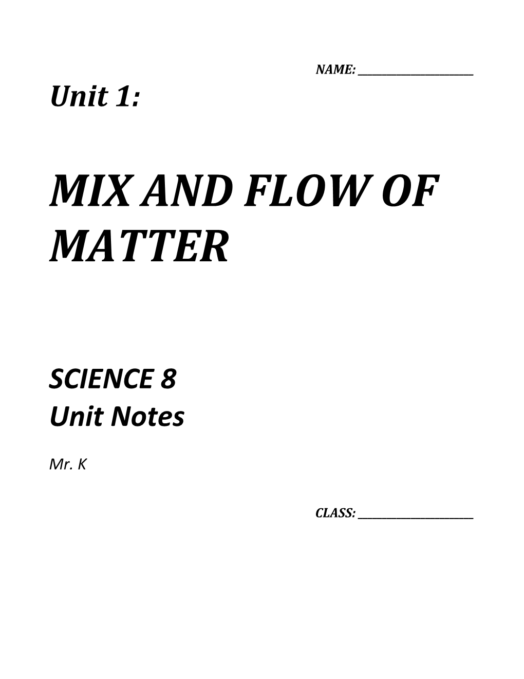 MIX and FLOW of MATTER: Topic Questions