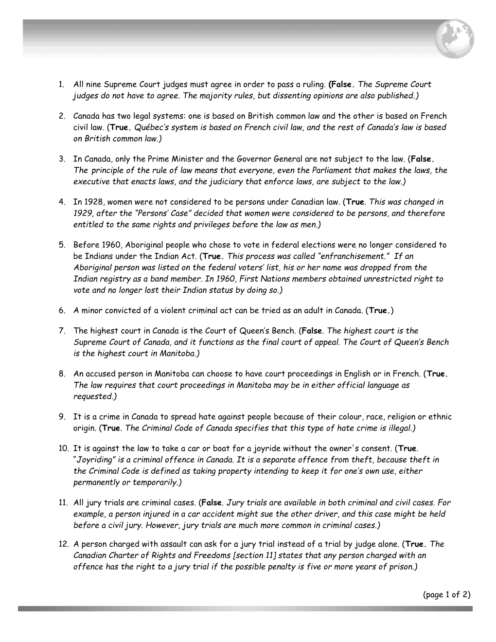 1. All Nine Supreme Court Judges Must Agree in Order to Pass a Ruling. (False. the Supreme