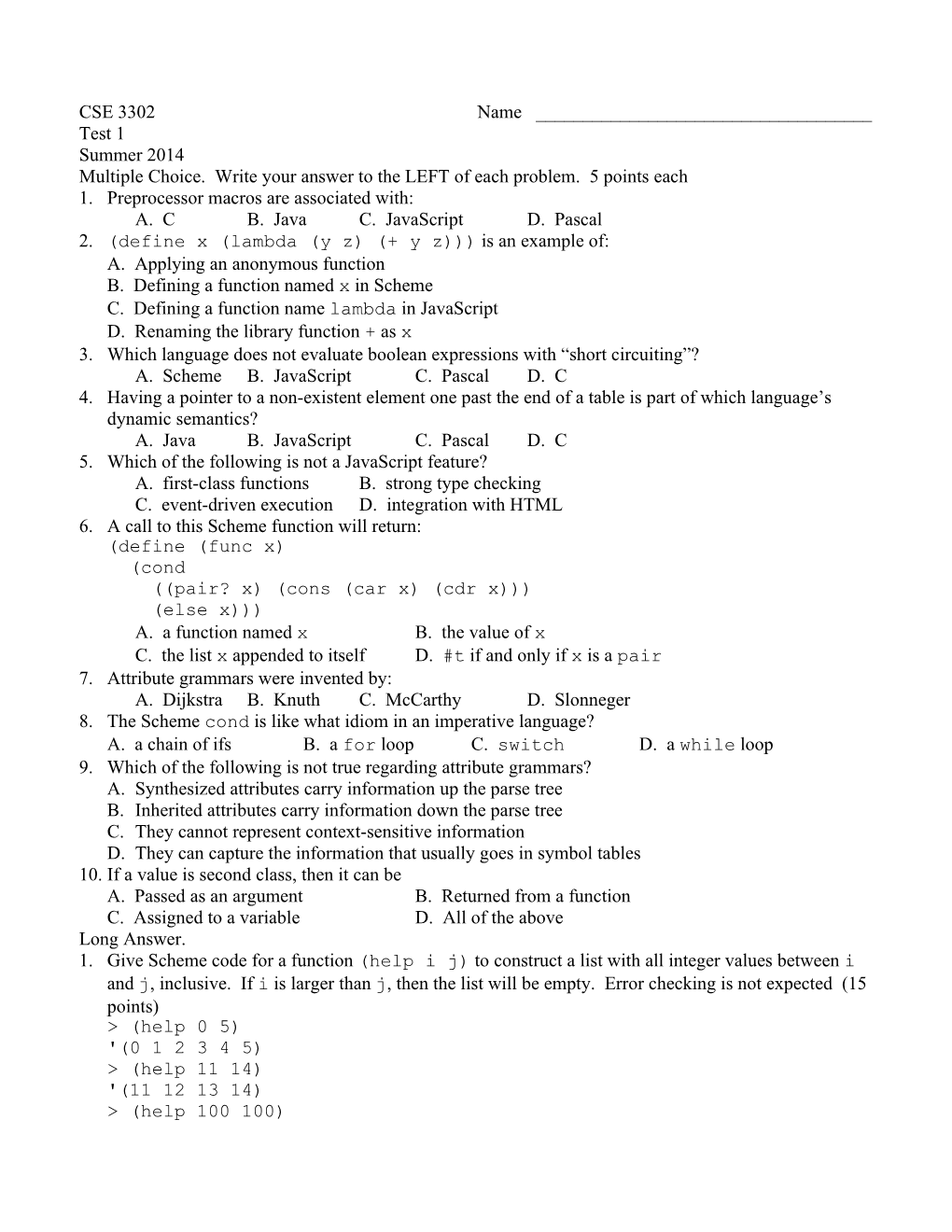 Multiple Choice. Write Your Answer to the LEFT of Each Problem. 5 Points Each