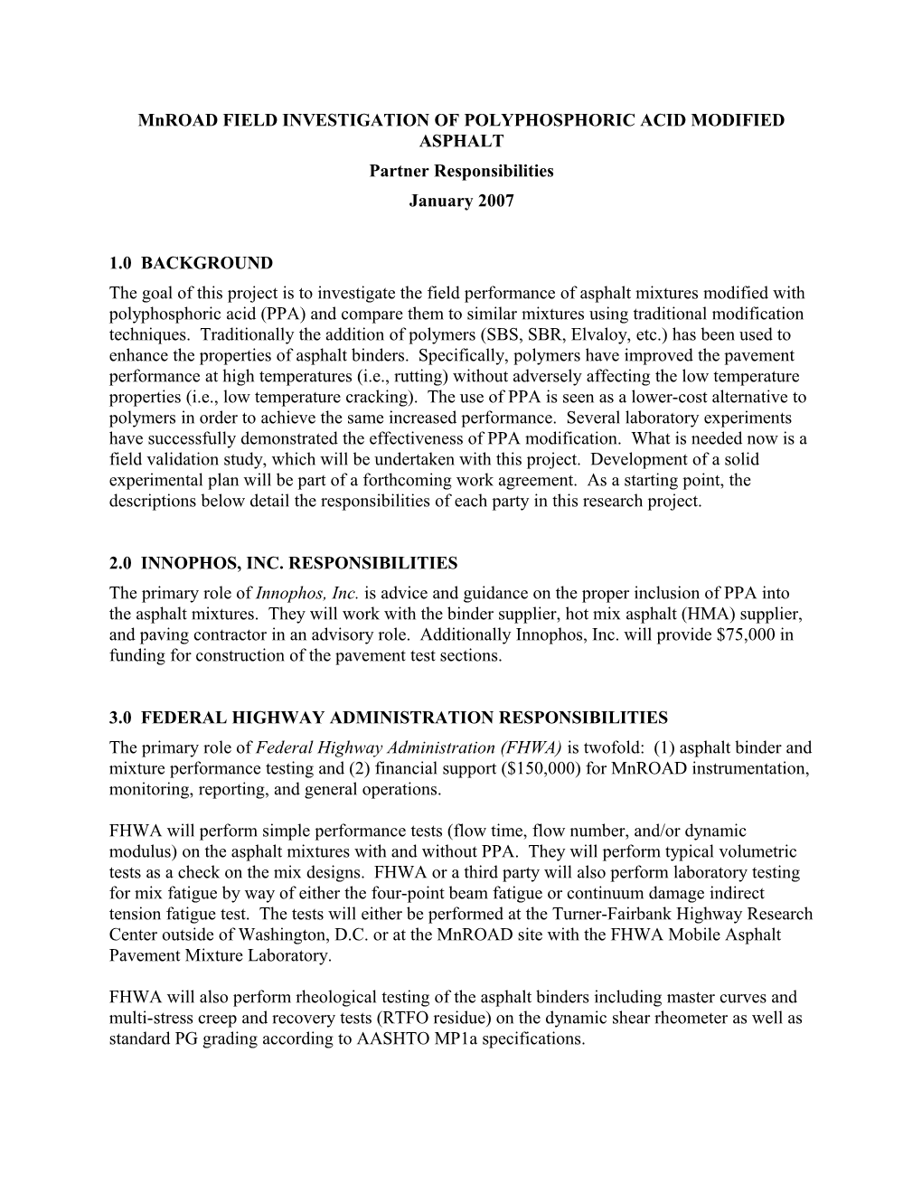 Mnroad FIELD INVESTIGATION of POLYPHOSPHORIC ACID MODIFIED ASPHALT