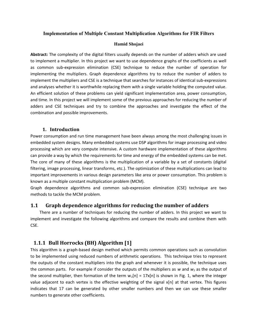 Implementation of Multiple Constant Multiplication Algorithmsfor FIR Filters