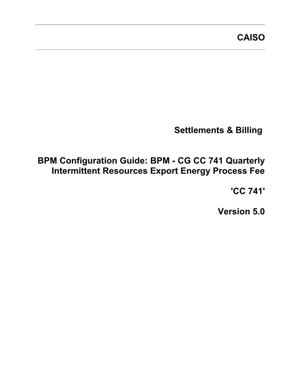 BPM - CG CC 741 Quarterly Intermittent Resources Export Energy Process Fee
