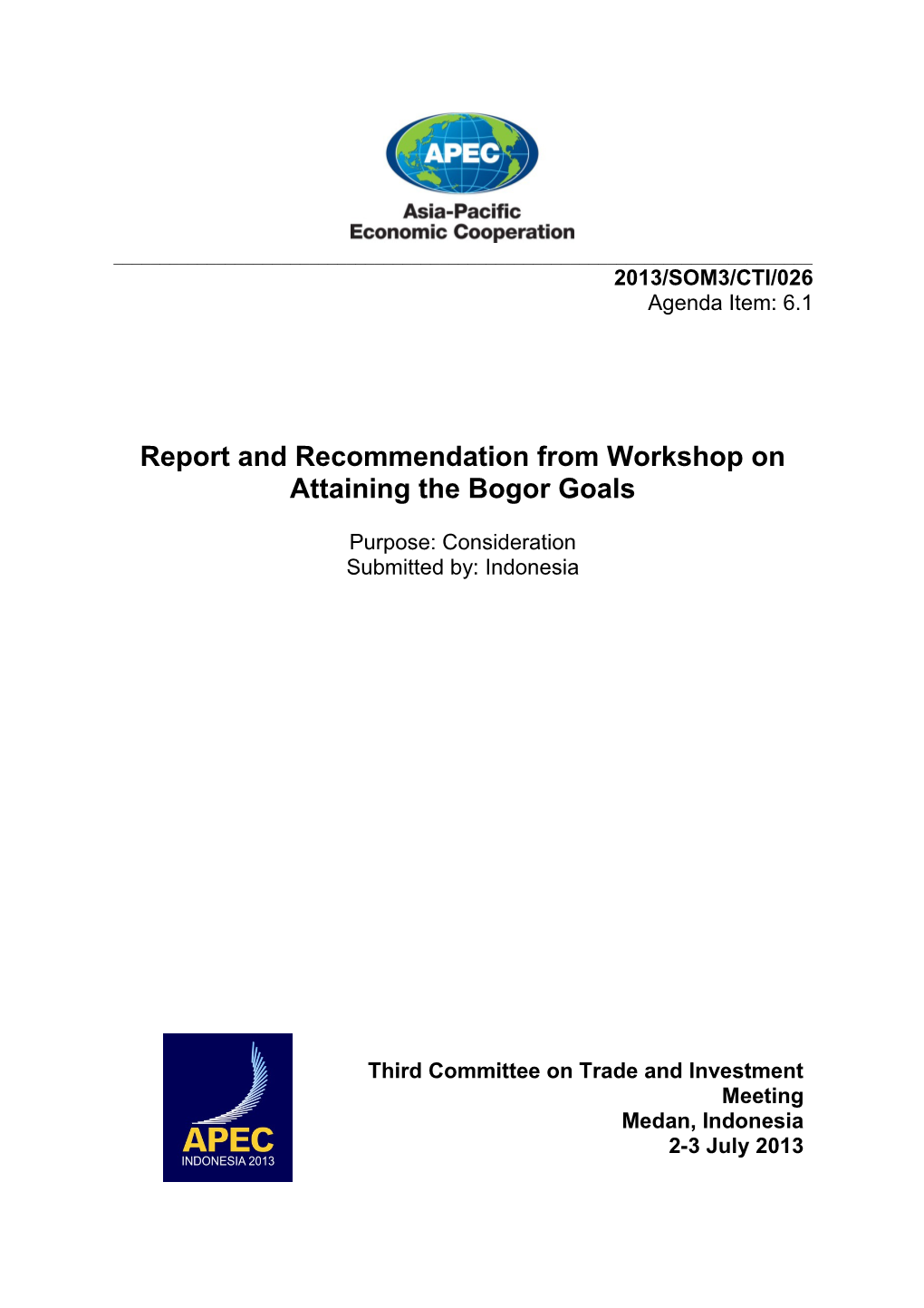 Report and Recommendation from Workshop on Attaining the Bogor Goals