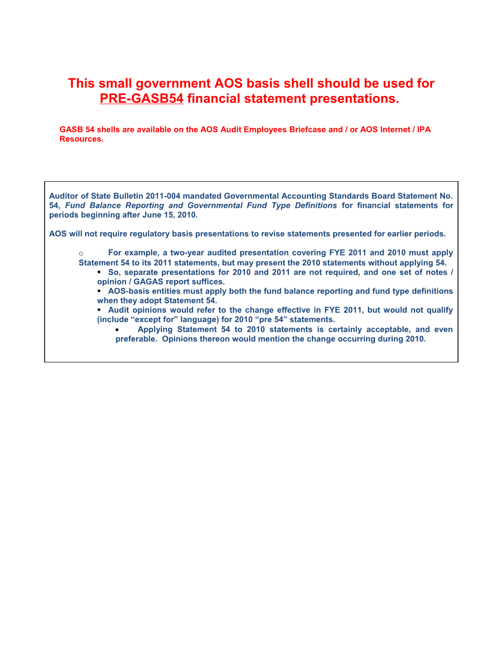 This Small Government AOS Basis Shell Should Be Used Forpre-GASB54 Financial Statement