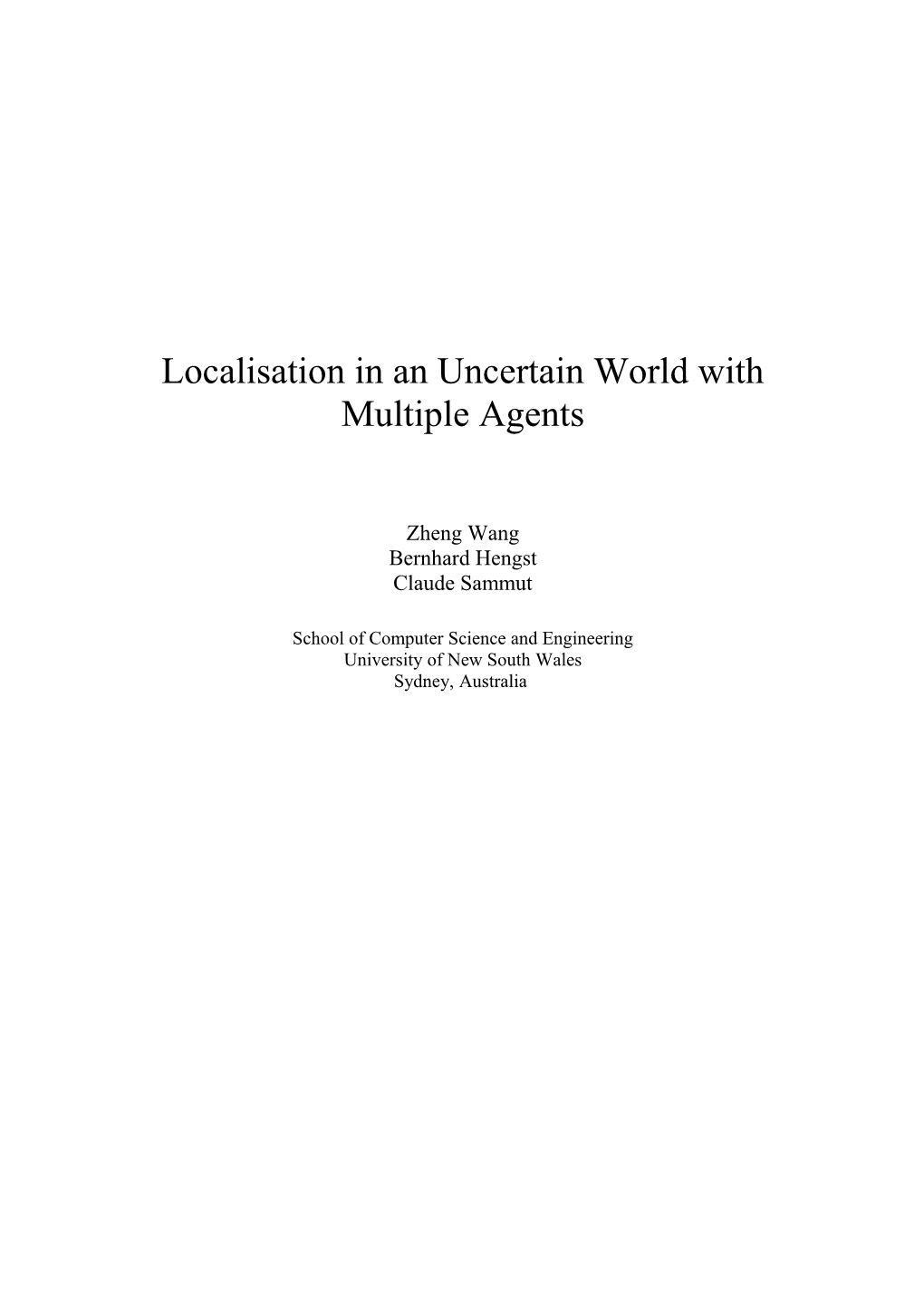 Localisation in an Uncertain World with Multiple Agents