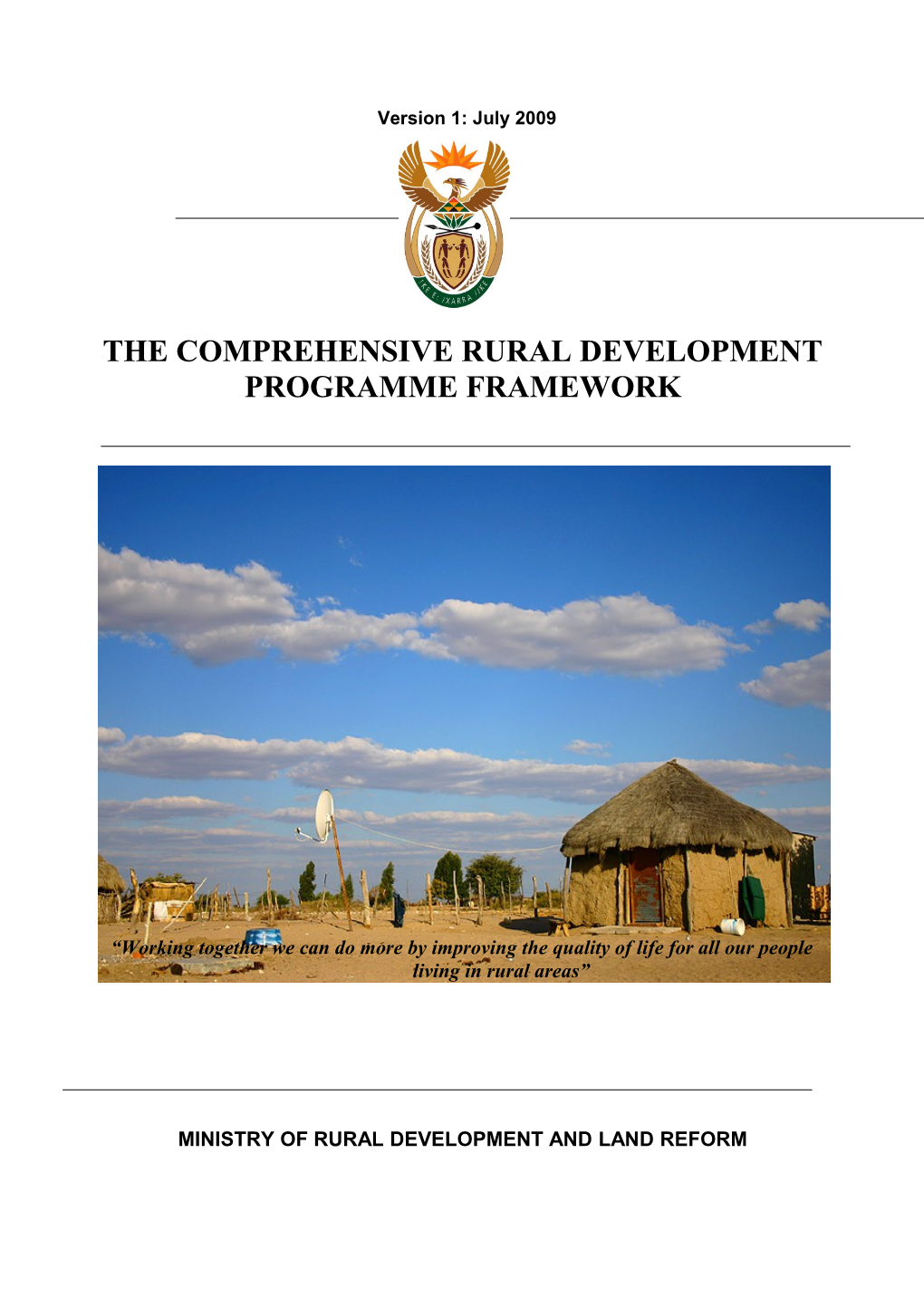 The Land Redistribution for Agricultural Development (LRAD) Sub Programme Has Been Implemented