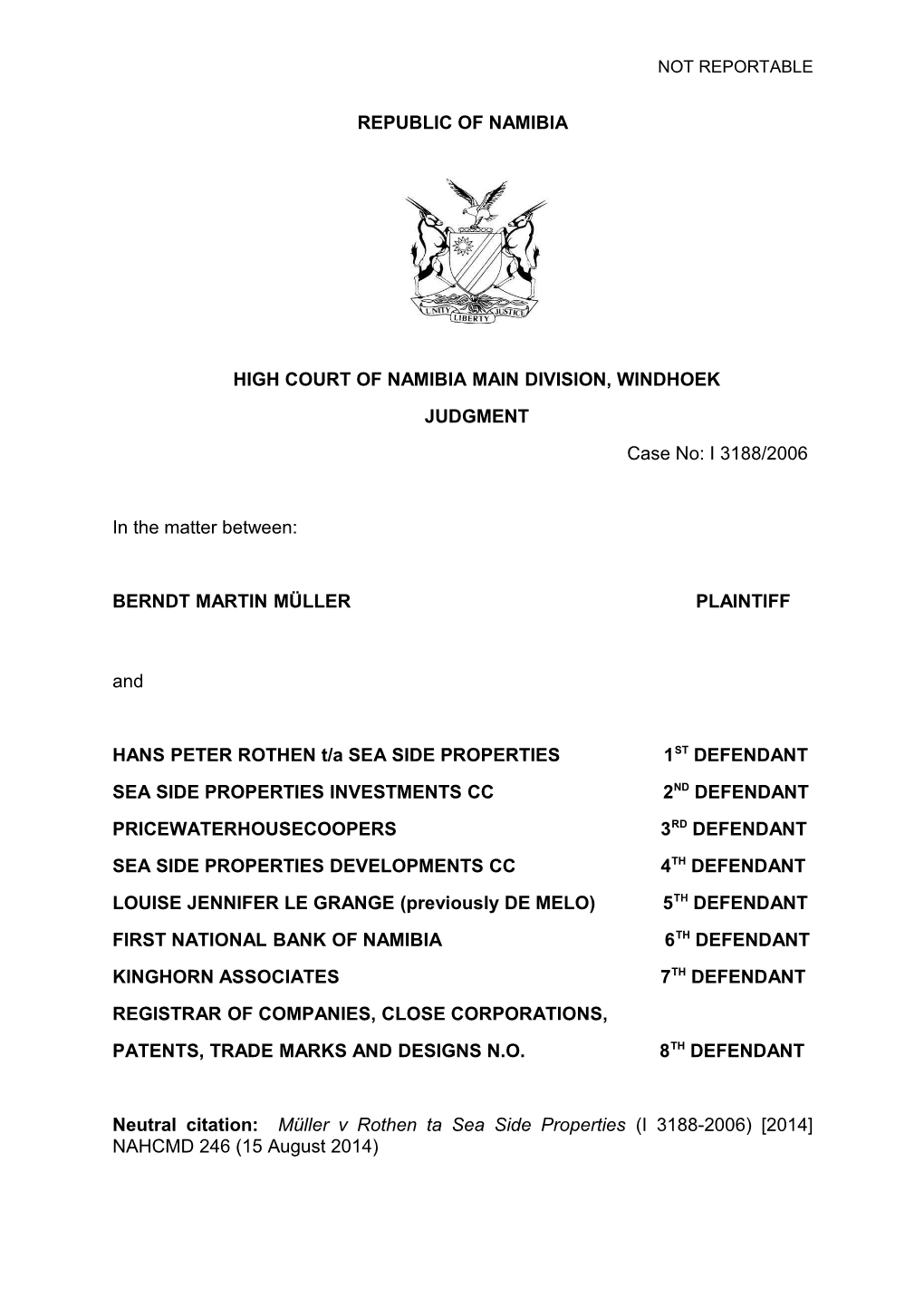 Muller V Rothen Ta Sea Side Properties (I 3188-2006) 2014 NAHCMD 246 (15 August 2014)