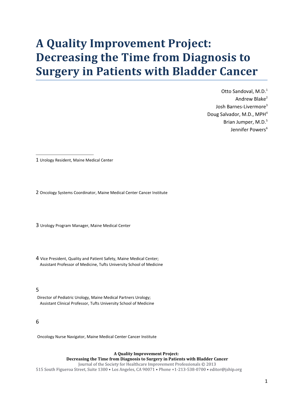 Otto Sandoval, M.D. 1 Andrew Blake 2 Josh Barnes-Livermore 3 Doug Salvador, M.D., MPH 4