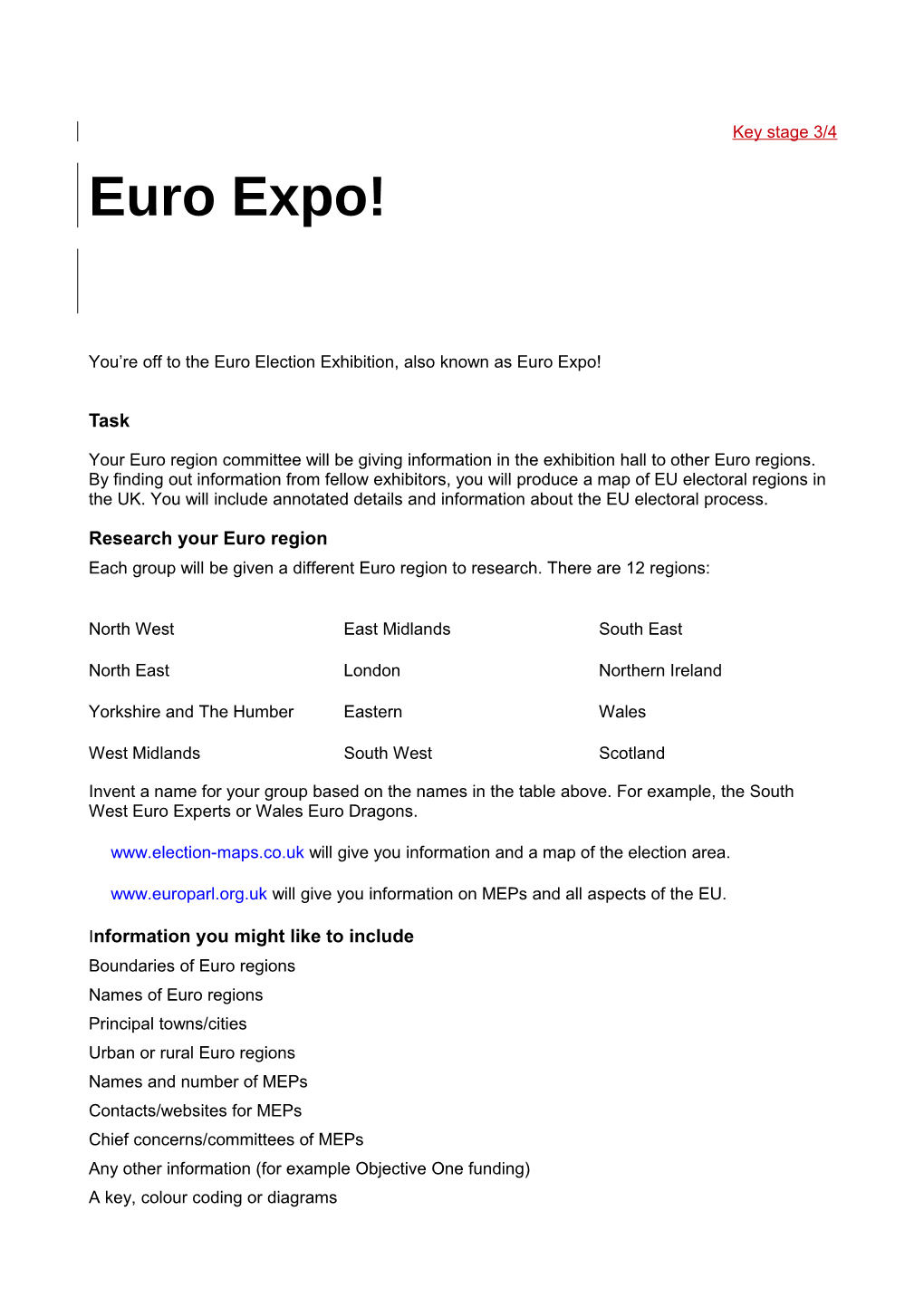 You Re Off to the Euro Election Exhibition, Also Known As Euro Expo!
