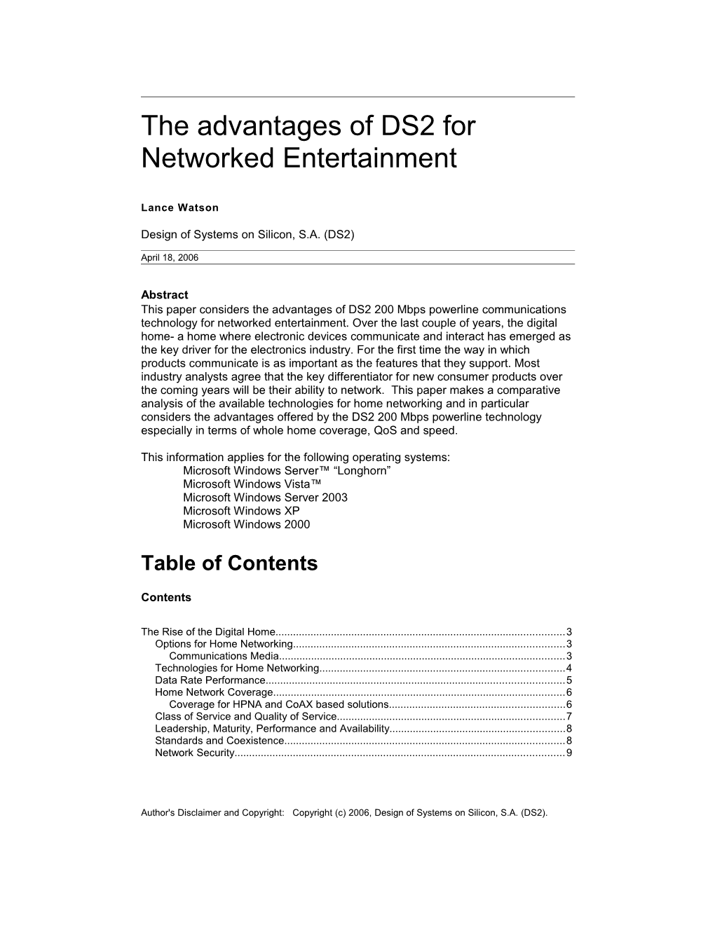 The Advantages of DS2 for Networked Entertainment