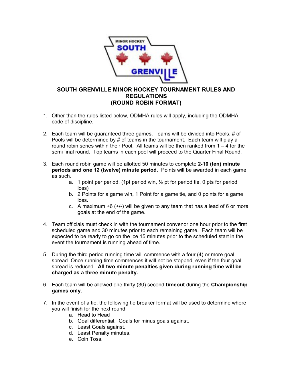 10 Team South Grenville Tournament Rules and Regulations for January 8Th and 9Th