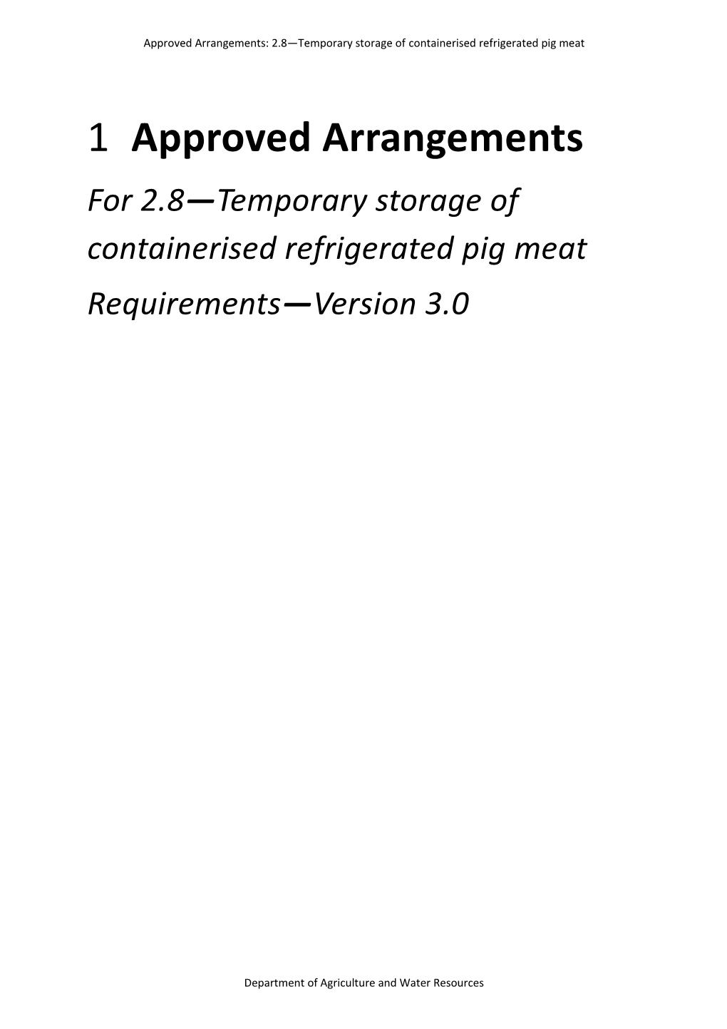 Approved Arrangements for 2.8 - Temporary Storage of Containerised Refrigerated Pig Meat