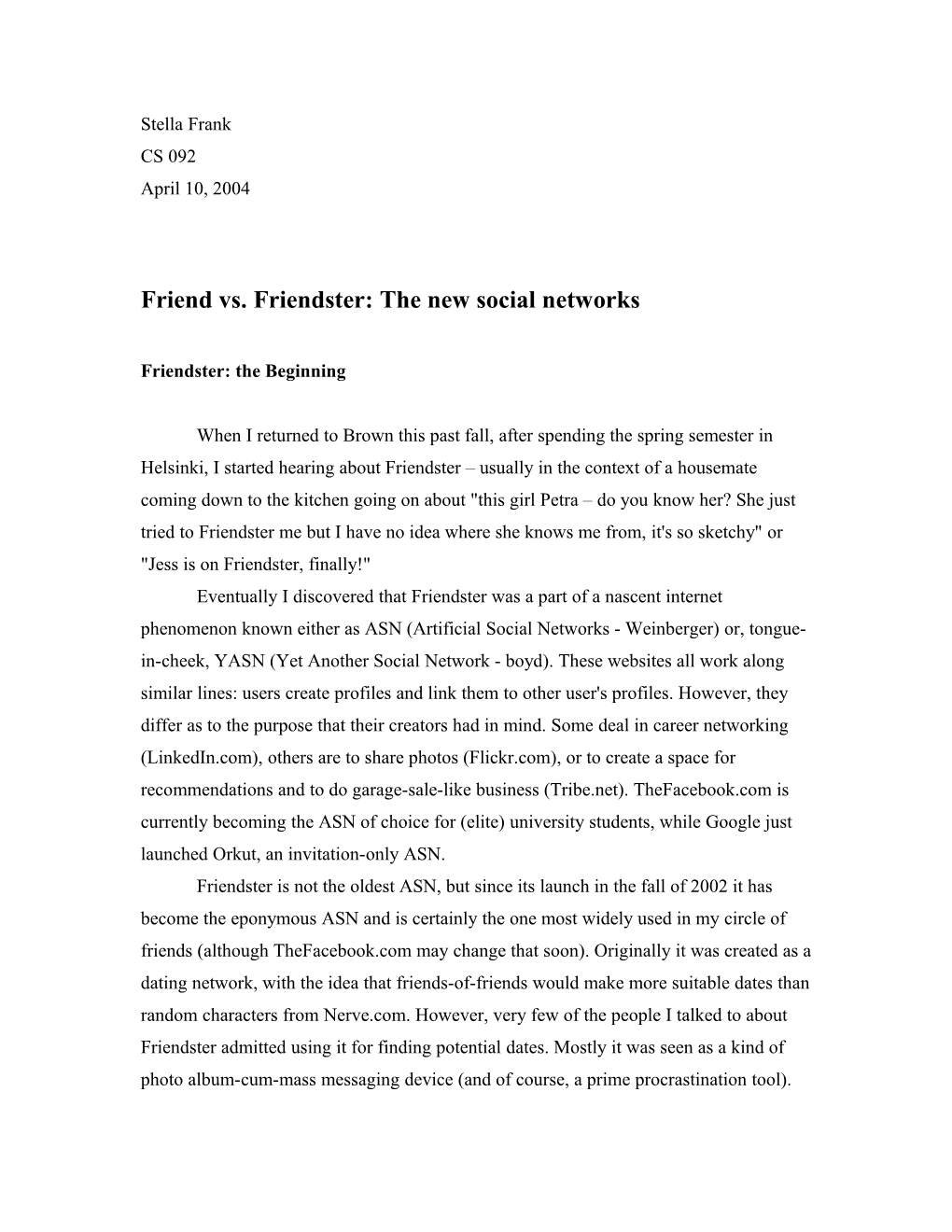 Friend Vs. Friendster: the New Social Networks