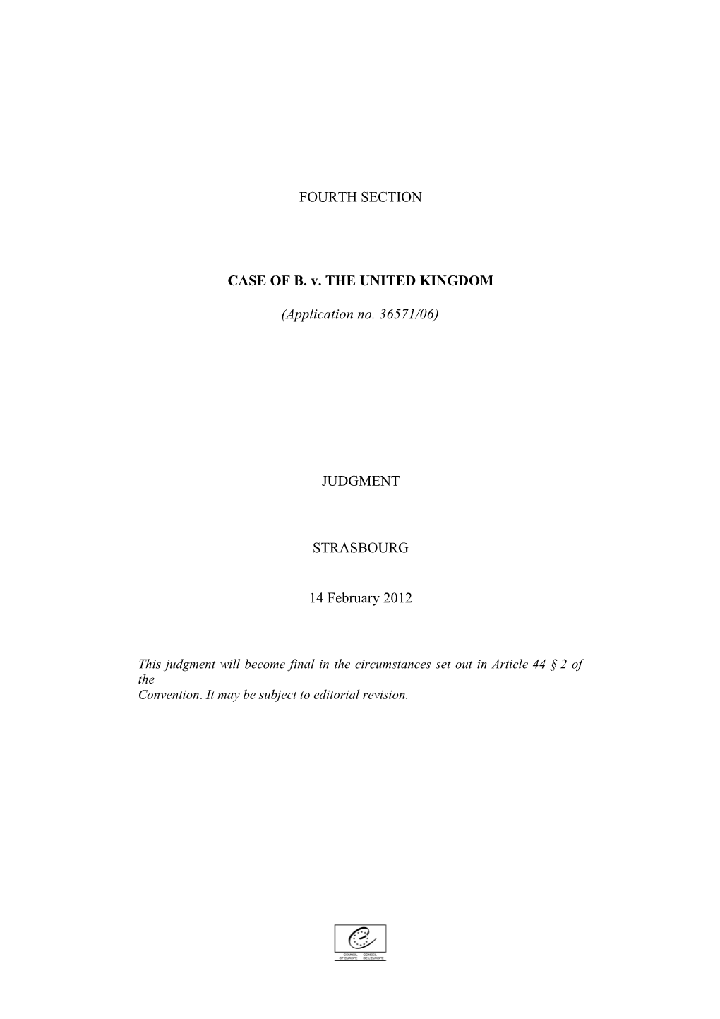 CASE of B. V. the UNITED KINGDOM