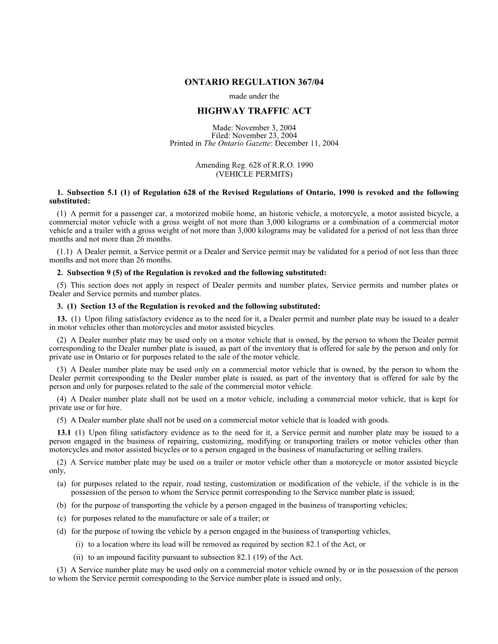 HIGHWAY TRAFFIC ACT - O. Reg. 367/04