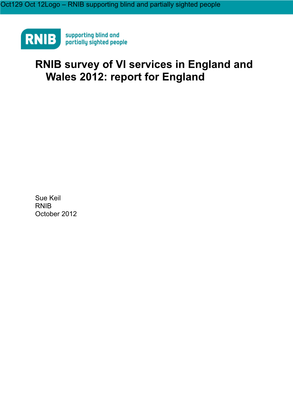 RNIB Survey of VI Services in England and Wales 2012: Report for England
