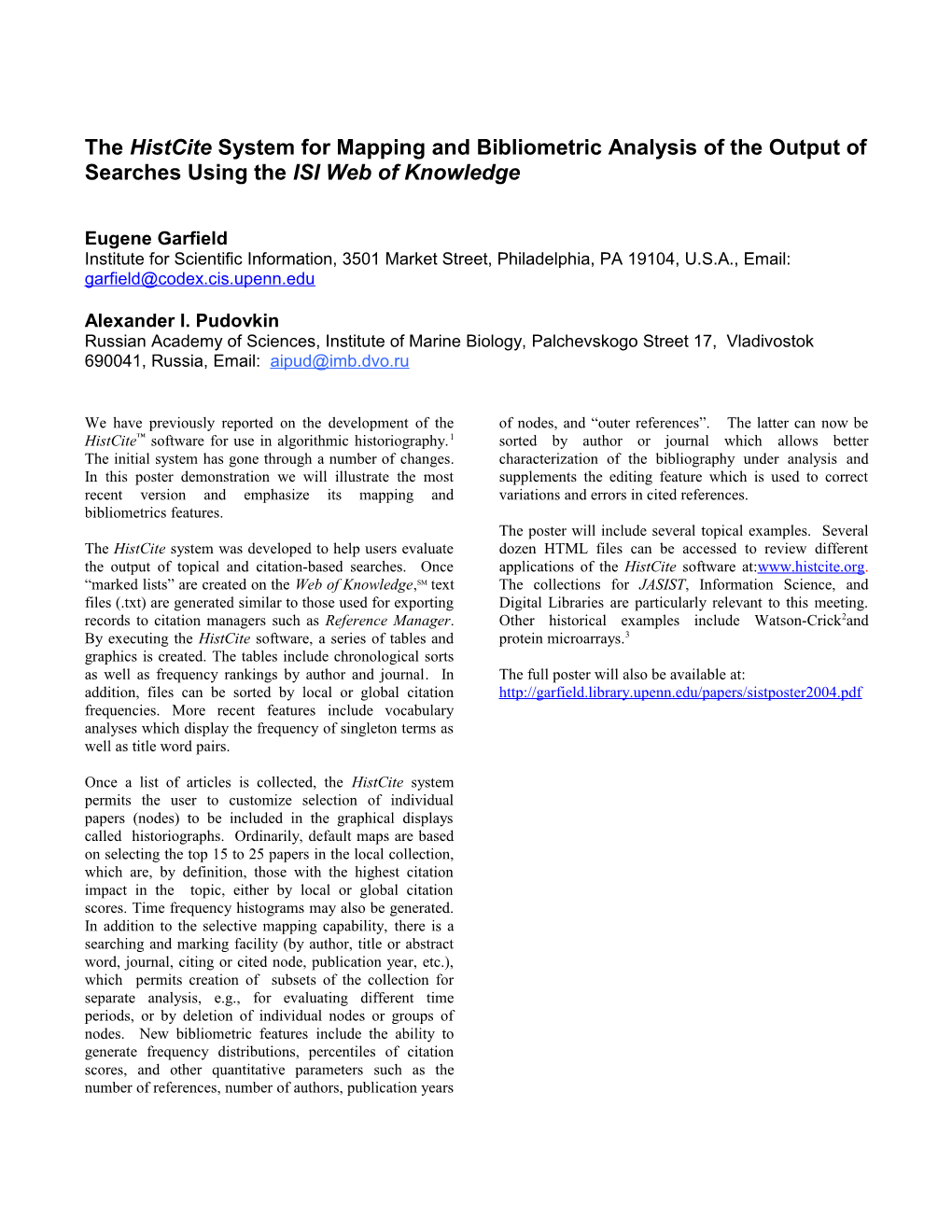 The Histcite System for Mapping and Bibliometric Analysis of the Output of Searches Using