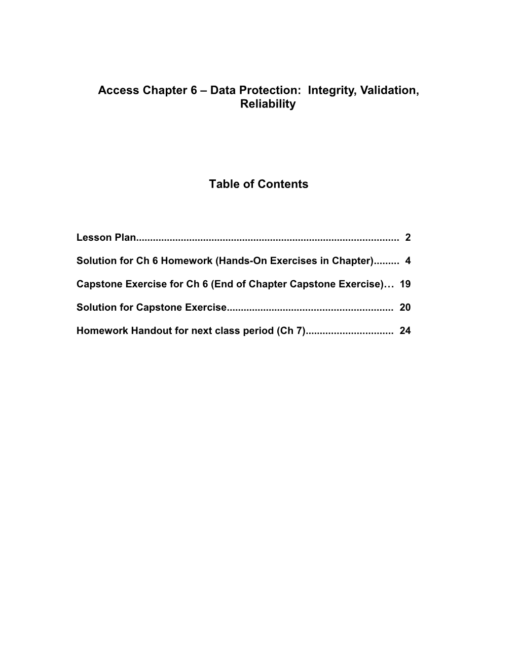Access Chapter 6 Data Protection: Integrity, Validation, Reliability
