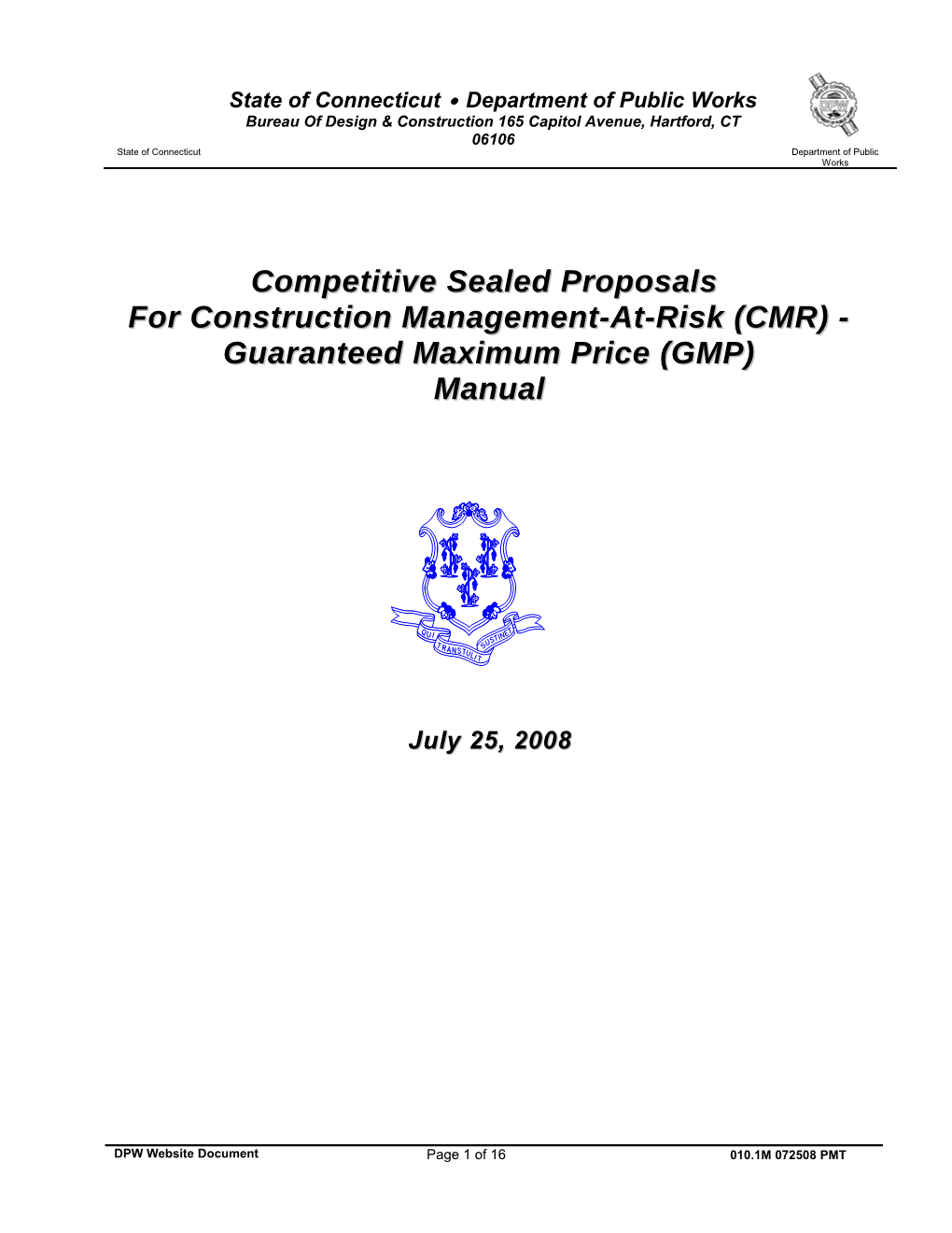 For Construction Management-At-Risk (CMR) - Guaranteed Maximum Price (GMP)