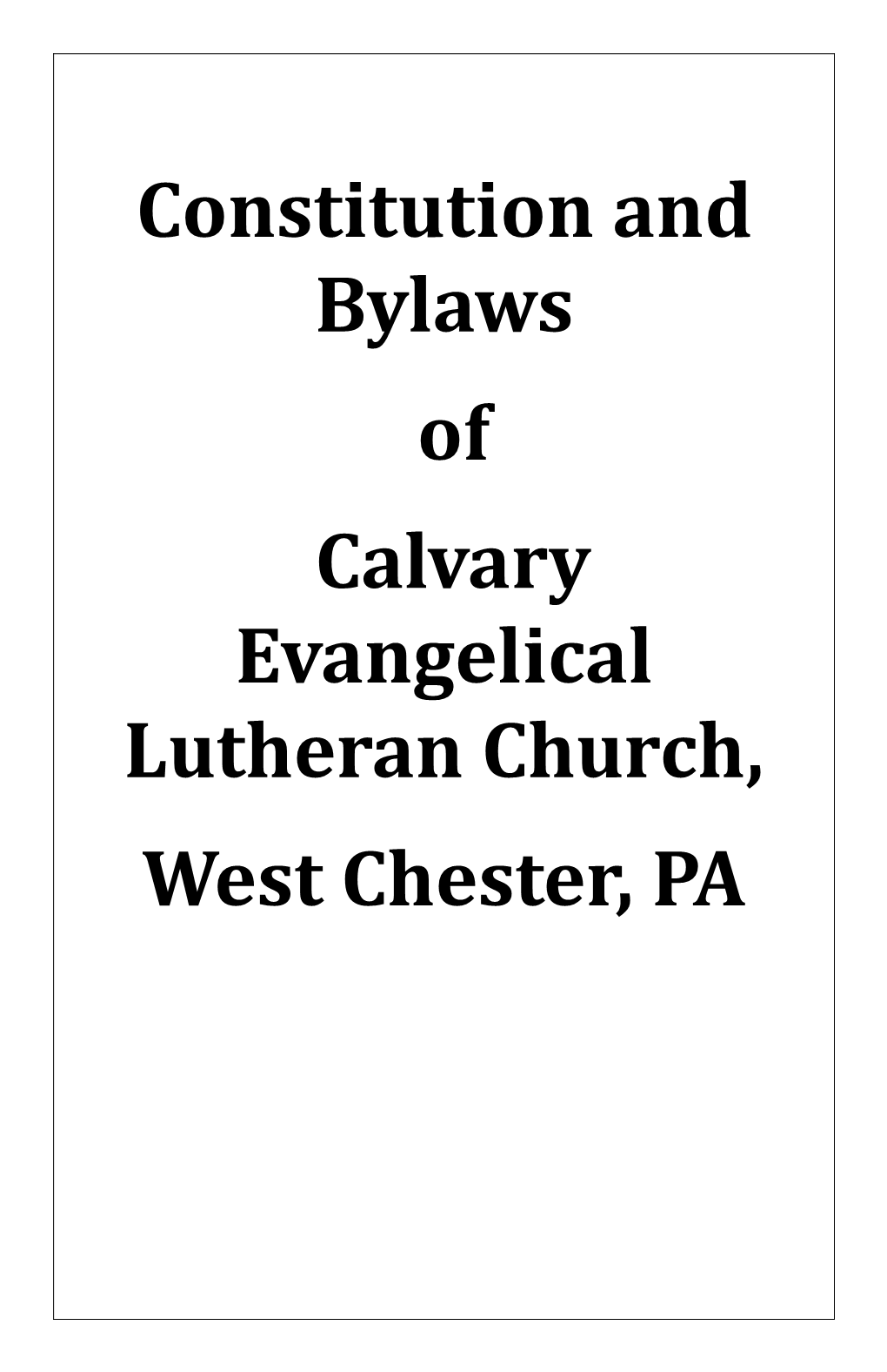 Constitution of Calvary Evangelical Lutheran Church, West Chester PA