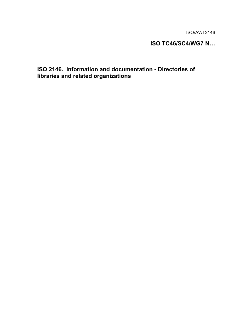 ISO 2146. Information and Documentation - Directories of Libraries and Related Organizations