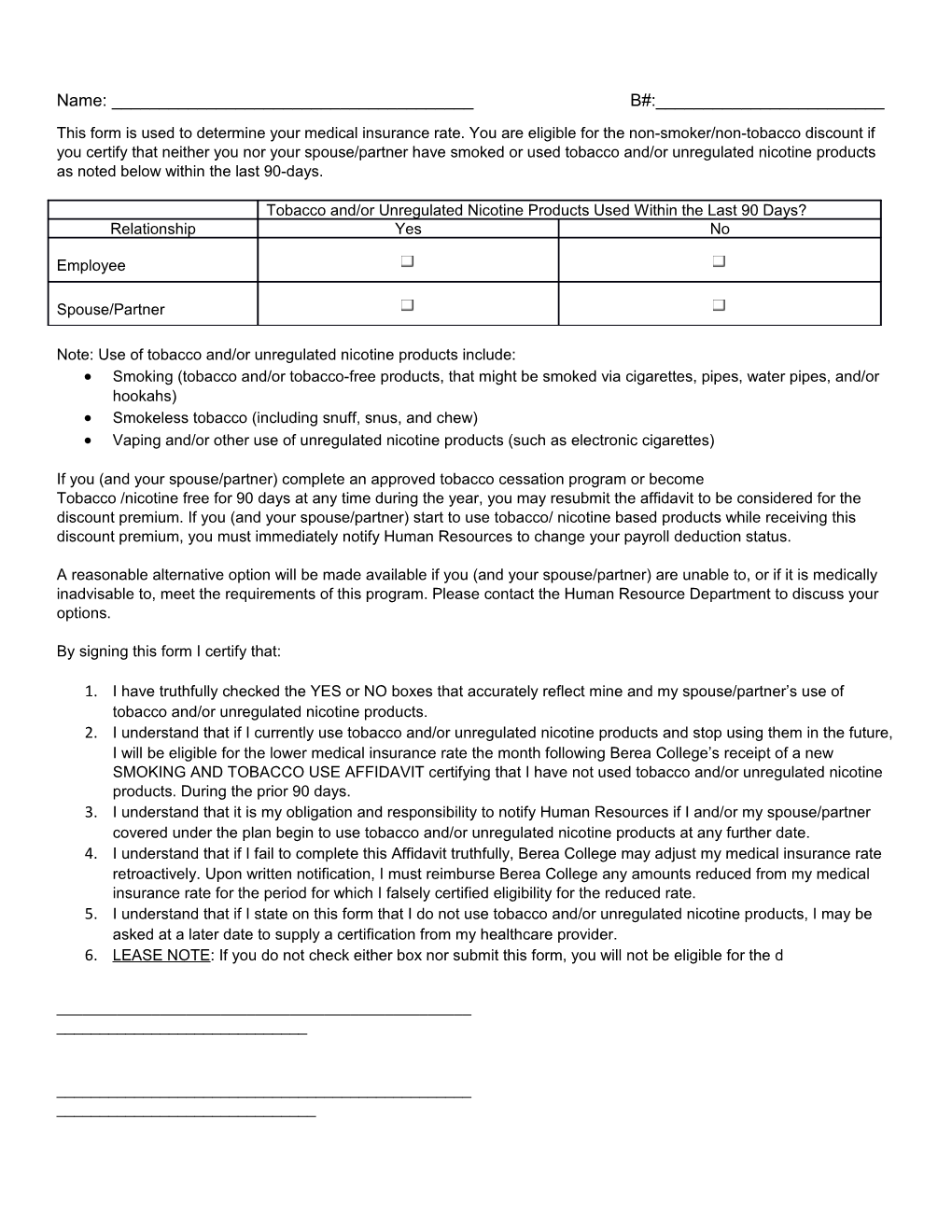 Note: Use of Tobacco And/Or Unregulated Nicotine Products Include