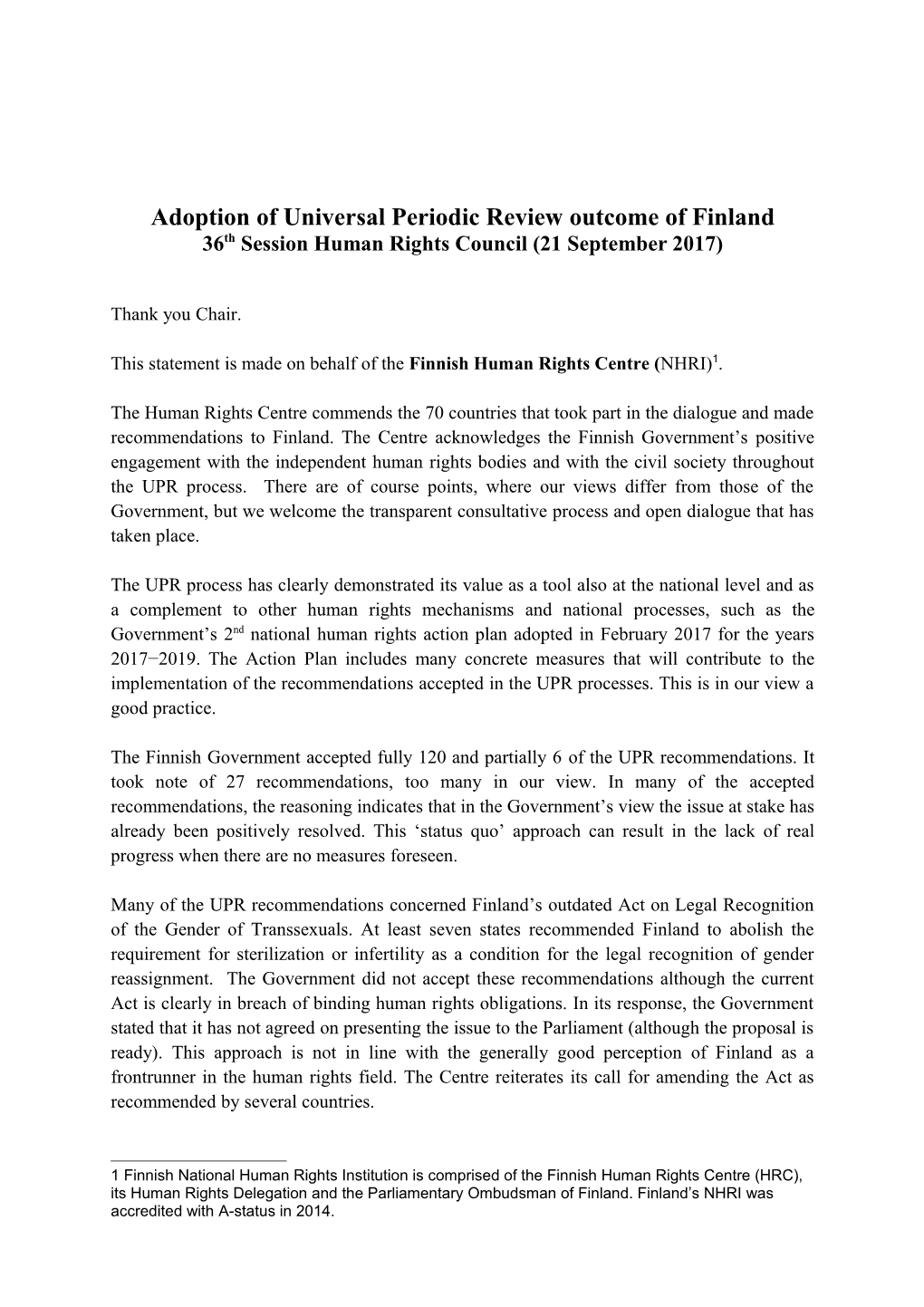 This Statement Is Made on Behalf of the Finnish Human Rights Centre ( NHRI) 1