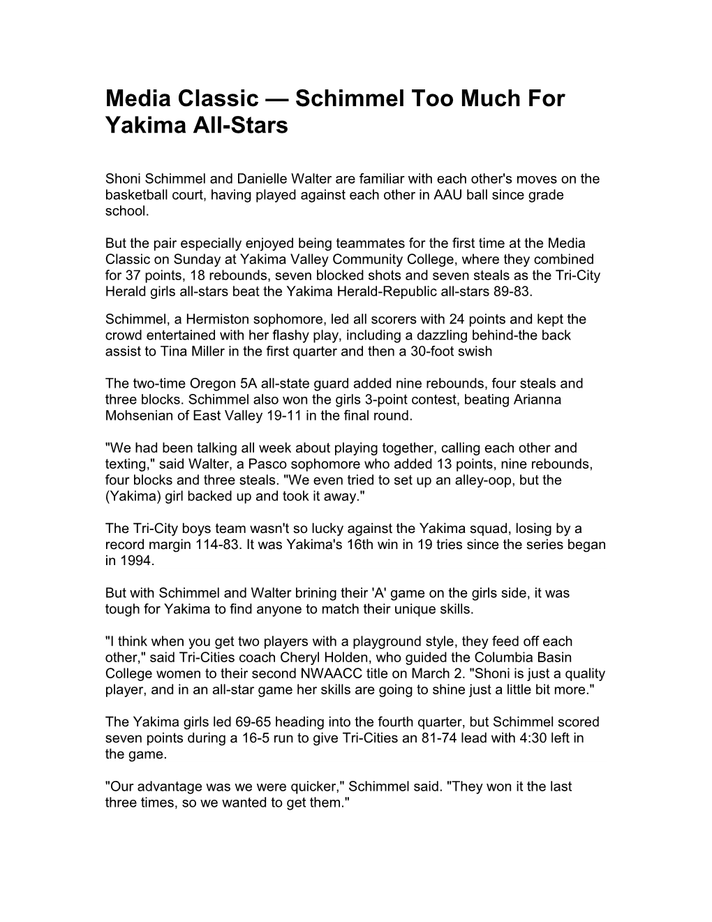 Media Classic Schimmel Too Much for Yakima All-Stars