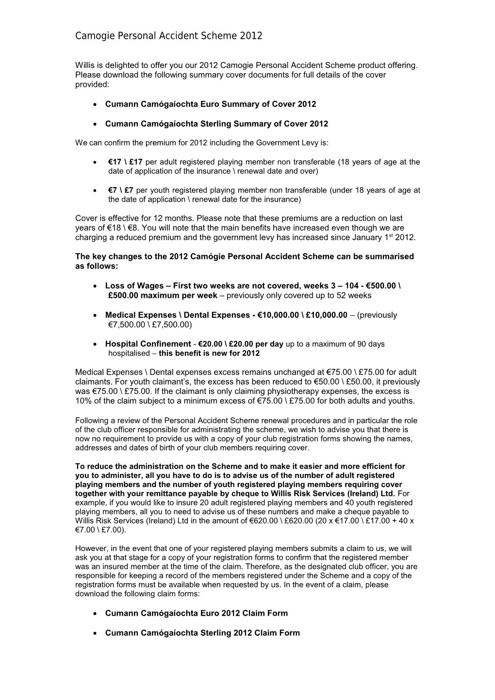 Willis Is Delighted to Offer You Our 2012 Camogie Personal Accident Scheme Product Offering