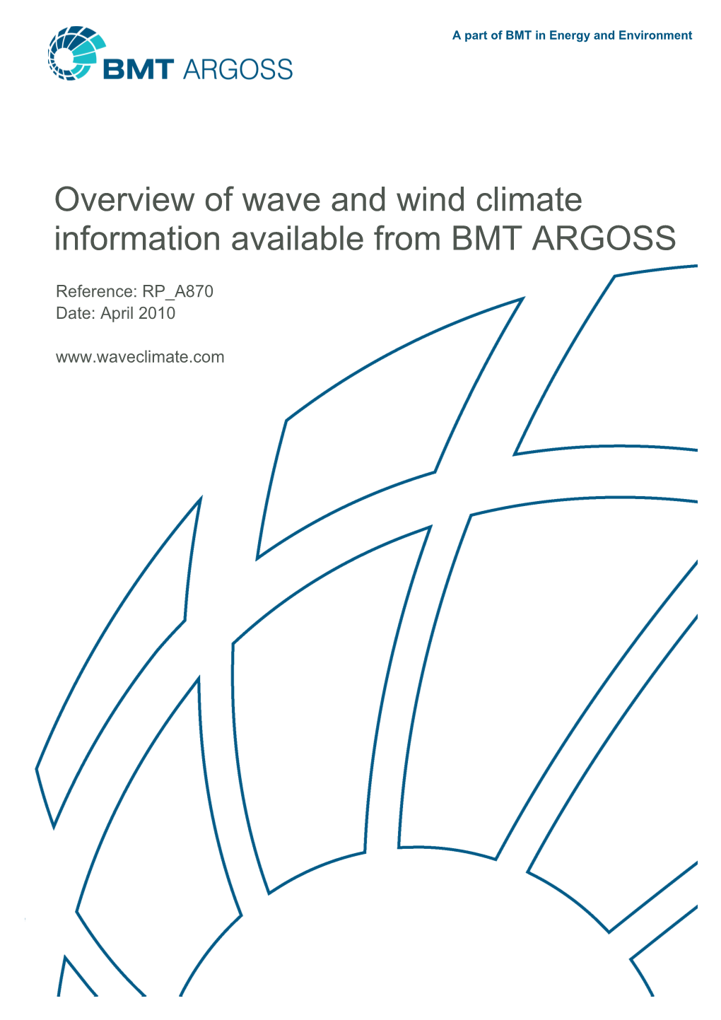BMT Argossoverview of Wave and Wind Climate Information Available from BMT ARGOSS
