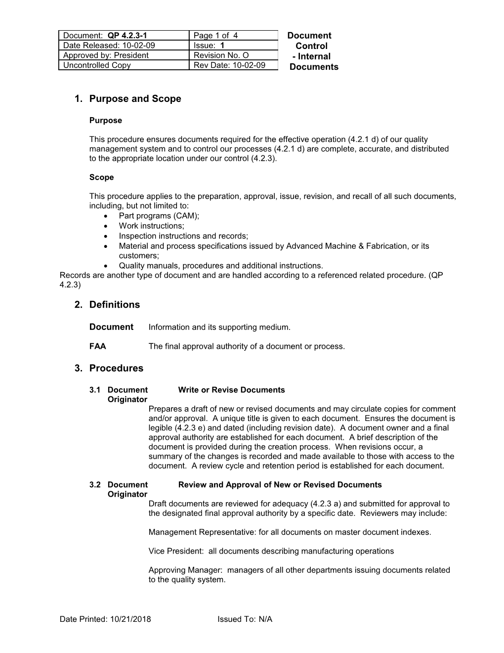 This Procedureensures Documents Required for the Effective Operation (4.2.1 D)Of Our Quality