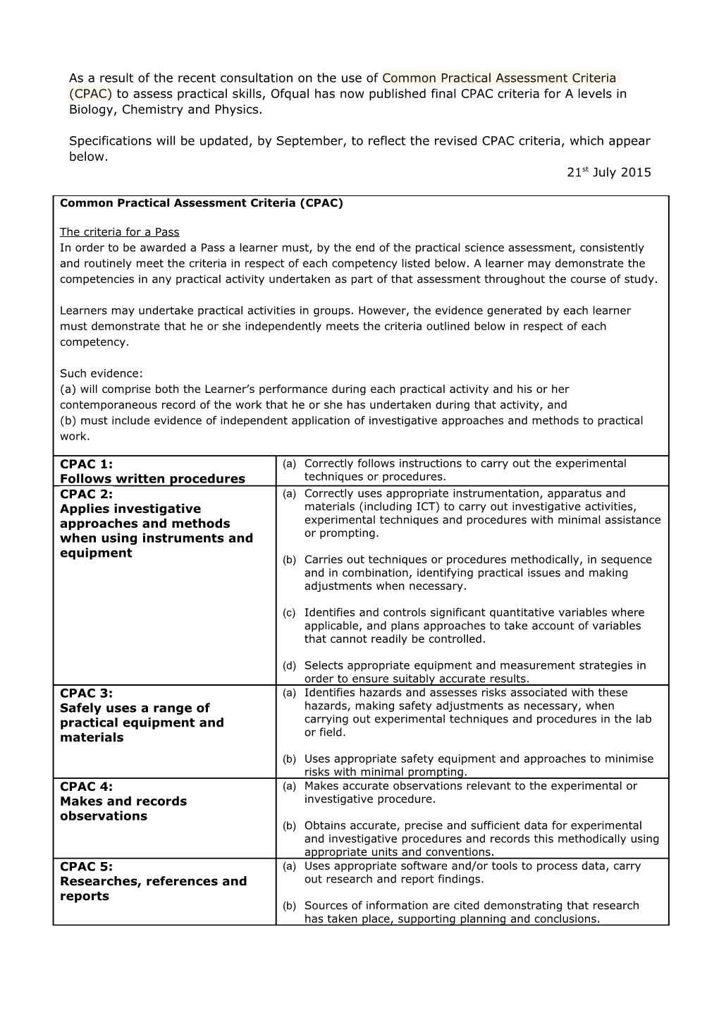 As a Result of the Recent Consultation on the Use of Common Practical Assessment Criteria